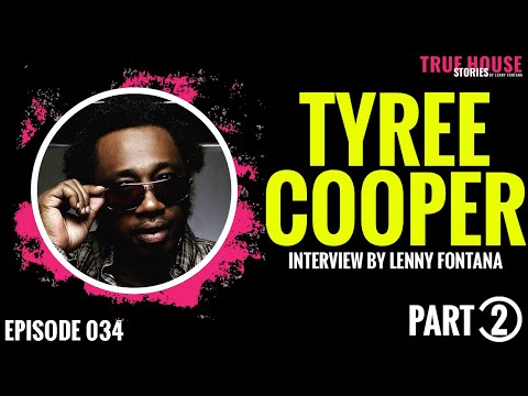 Tyree Cooper interviewed by Lenny Fontana for True House Stories™ # 034 (Part 2)