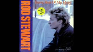ROD STEWART - EVERY BEAT OF MY HEART (Longer Version) 1986