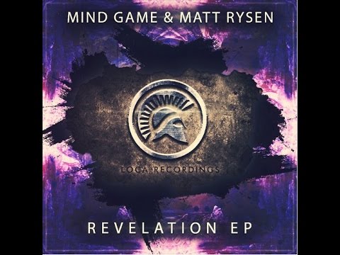 Mind Game & Matt Rysen - Revelation (Free DL LOCA RECORDINGS)
