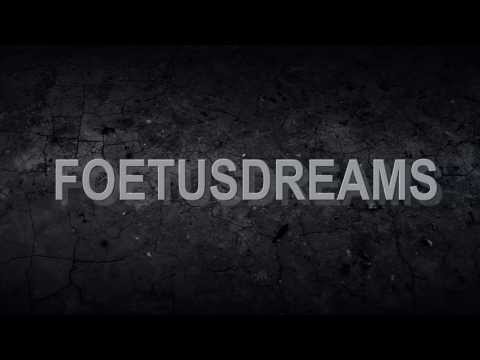 FoetusDreams