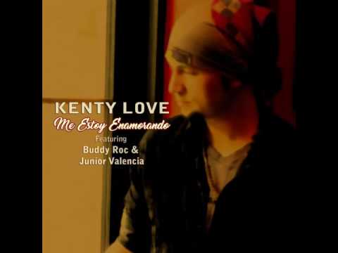 Kenty Love - Me Estoy Enamorando (feat. Buddy Roc & Junior Valencia)