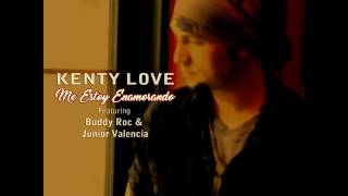 Kenty Love - Me Estoy Enamorando (feat. Buddy Roc & Junior Valencia)
