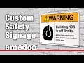 Emedco Custom Safety Signs help make your specific safety message heard