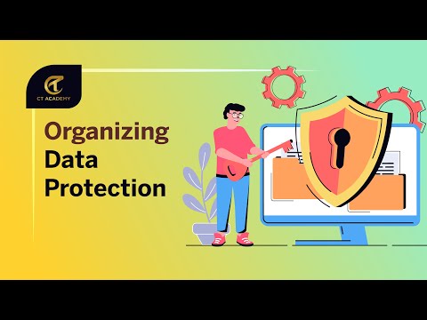 Organizing Data Protection - GDPR Best Practices | Privacy & Data Protection | CT Academy