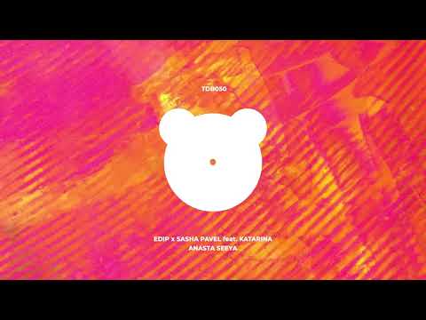 EdiP x Sasha Pavel feat. Katarina - Anasta SeeYa [TDB050]