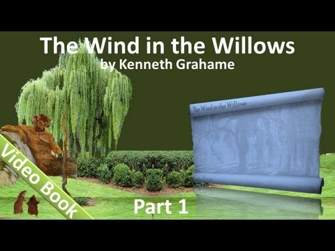 , title : 'Part 1 - The Wind in the Willows Audiobook by Kenneth Grahame (Chs 01-05)'