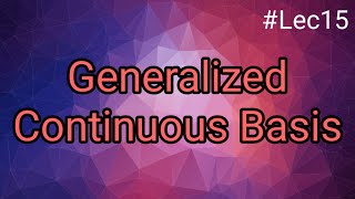 15. Dirac Delta Function | Generalised Continuous Basis