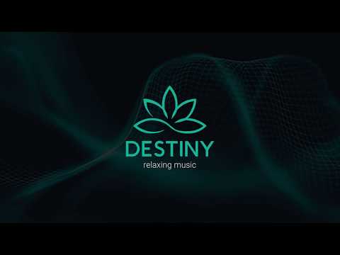 Destiny Relaxing Music - Sooth Video