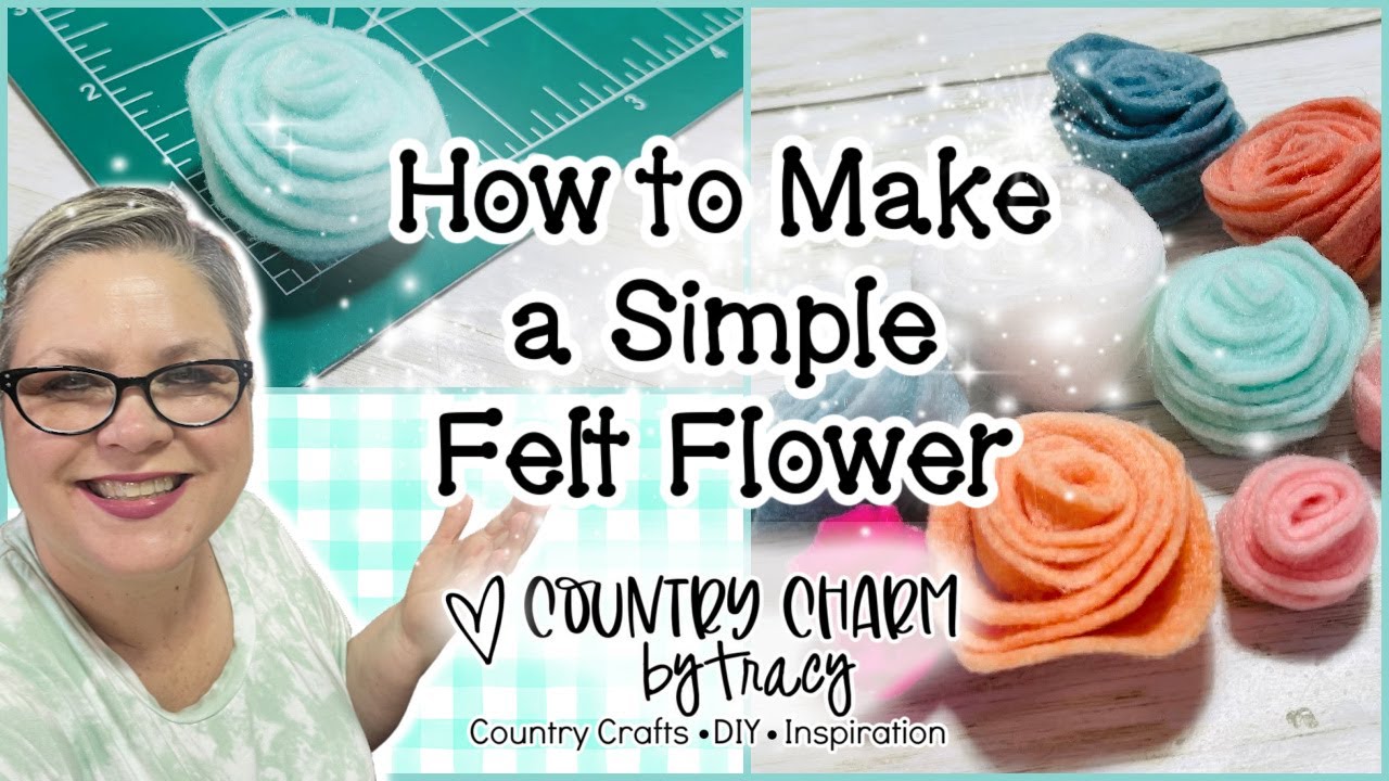How to Make a Simple Felt Flower 🌸 Step-by-Step Tutorial 🌸 Country Charm by Tracy