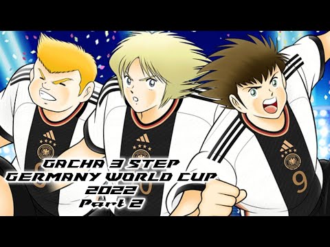I Don't Have DB, So I Gacha 3 Step Germany World Cup 2022 Part 2 | Captain Tsubasa Dream Team