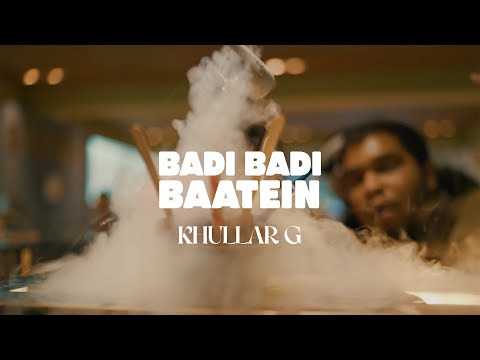 KHULLARG - BADI BADI BAATEIN (OFFICIAL MUSIC VIDEO)