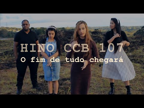 HINO 107 CCB - O fim de tudo chegará - Família Nogueira e Alves
