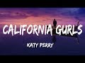 Katy Perry - California Gurls (Lyrics) ft. Snoop Dogg