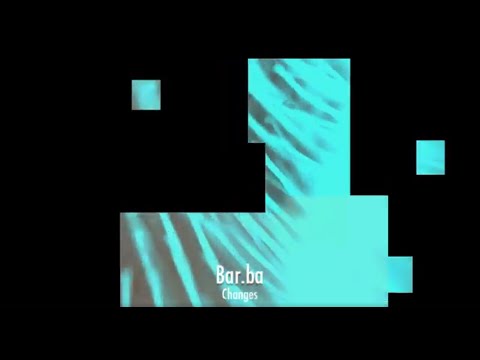 Bar.ba  - Changes (Tour De Traum XXI)