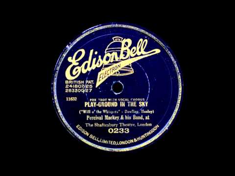 Percival Mackey and his Band (at the Shaftesbury Theatre, London) - Play-Ground In The Sky - 1928