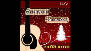 Acoustic Christmas Favourites Vol 1 - Joy to the World