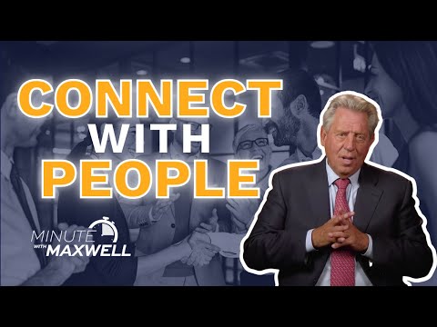 Minute With Maxwell: Leadership Starts With Relationships - John Maxwell Team
