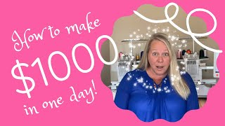 How to make $1000 Dollars in one day on Etsy!! Embroidery Business