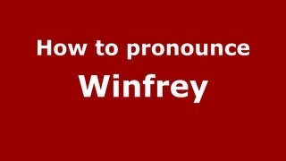 How to pronounce Winfrey