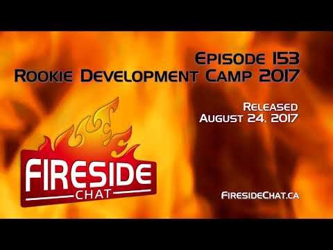 Fireside Chat Episode 153: Rookie Development Camp 2017