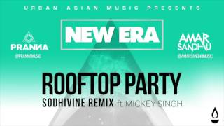 Rooftop Party (Sodhivine Remix) - Amar Sandhu | Pranna | Mickey Singh