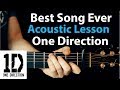 One Direction - Best Song Ever: Acoustic Guitar Lesson (Melody, Chords, Rhythm)