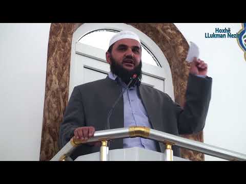 Qëllimi i ardhjes në këtë botë [HUTBE] - Hoxhë Llukman Neziri