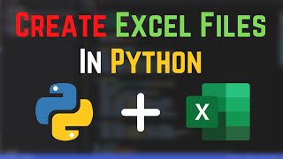 How To Create And Add Data To Excel Files In Python | Xlsxwriter Tutorial
