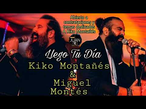 Kiko Montañés & Miguel Montés "Llego Tu Día" Feat. Flamenco Juan Heredia
