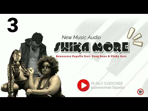 SHIKA MORE - Bennareez Capello feat. Yong Dana & Pinky Cate.(Music Audio).
