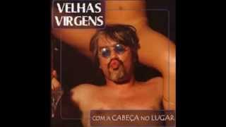 Velhas Virgens - Vamos Viver no Bar (Álbum Com a Cabeça no Lugar) [Áudio Oficial]