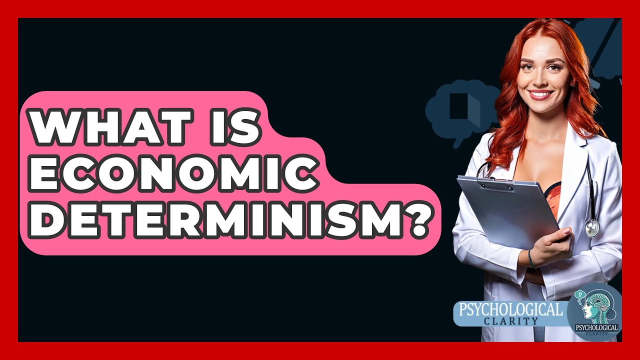 What Is Economic Determinism? - Philosophy Beyond