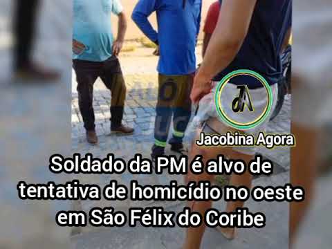 Policial militar é alvo de tentativa de homicídio no oeste em São Félix do Coribe Bahia 