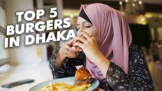 TOP 5 BURGERS IN DHAKA? (Expensive & Budget Friendly) | Khudalagse