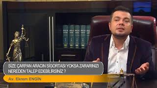 Size çarpan aracın sigortası yoksa?