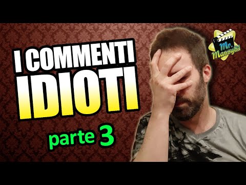 THE IDIOTIC COMMENTS - Part 3