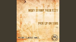 Mary Stomp Your Feet (Remastered)