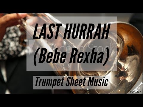 Last Hurrah (Bebe Rexha) Trumpet Sheet Music