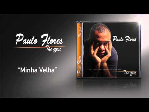 Paulo Flores - Minha Velha (Official Audio)  (2002)