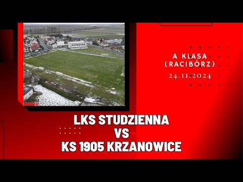 A KLASA: LKS STUDZIENNA - KS 1905 KRZANOWICE (SKRÓT MECZU)