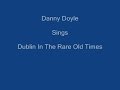 Dublin In The Rare Ould Times + On Screen Lyrics - Danny Doyle