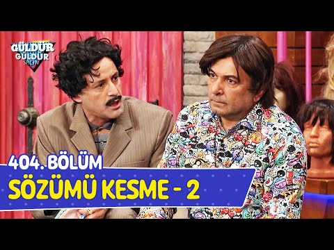 Sözümü Kesme - 2 - 404. Bölüm (Güldür Güldür Show)