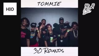 TOMMIE - 30 Rounds (Uber Everywhere Freestyle)