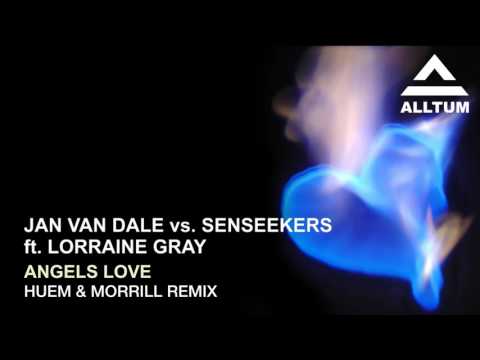 Jan van Dale vs. Senseekers ft. Lorraine Gray - Angels Love (Huem & Morrill Remix)