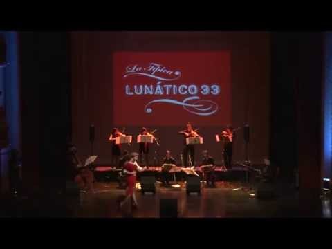 Orquesta Típica Lunático 33 -- Milonga de mis amores