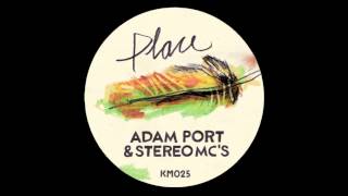 Adam Port & Stereo MC's - Place (Keinemusik KM025)