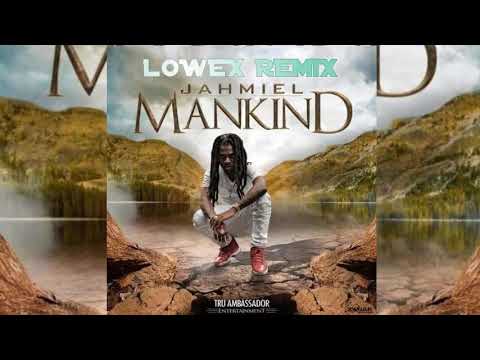 •••DJ Lowex Ft Jahmiel - Mankind [Zouk Remix 2019]•••