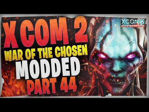 X COM 2 - Modded - Episode 44 - Black Site & Archon King
