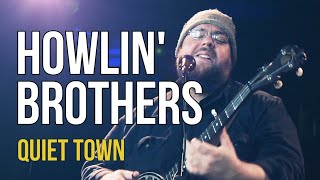 Howlin&#39; Brothers &quot;Quiet Town&quot;