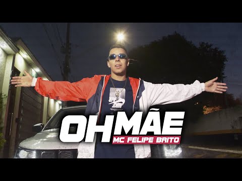 Oh Mãe (Clipe Oficial) - MC Felipe Brito